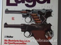 LUGER die. illustrierte Geschichte d. Faustfeuerwaffen