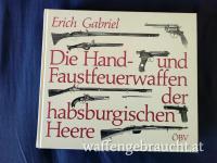 Die Hand- und Faustfeuerwaffen der Habsburgischen Heere