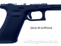 Griffstück Glock 19x und Glock 45