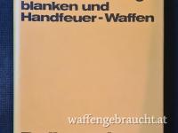Monographie der k. u. k. österr.-ung. blanken und Handfeuer-Waffen (Handfeuerwaffen), Kriegsmusik, Fahnen und Standarten seit Er