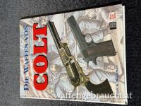 Verkaufe Buch Die Waffen von Colt, Hardcover 2003 128 Seiten 