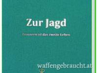 Zur Jagd - Erinnern ist das zweite Leben