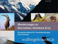 Wanderungen zu Murmeltier, Steinbock & Co.