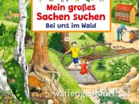 Mein großes Sachen suchen: Bei uns im Wald