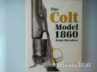The Colt Model 1860 Army Revolver by Charles W. Pate